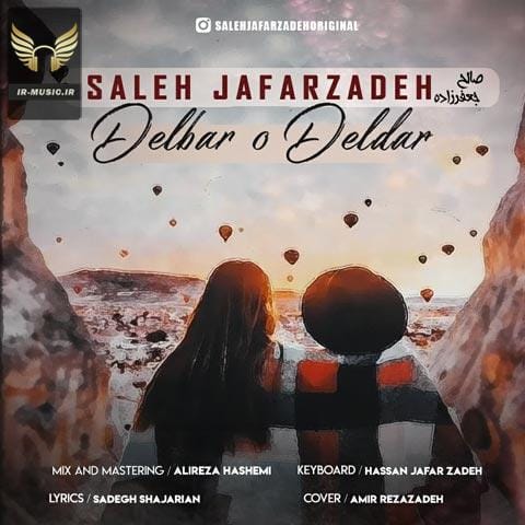 دانلود آهنگ دلبر و دلدار از صالح جعفرزاده